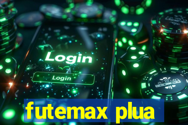 futemax plua